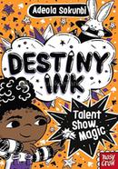 Destiny Ink: Talent Show Magic