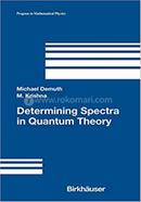 Determining Spectra in Quantum Theory