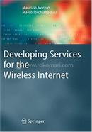 Developing Services for the Wireless Internet