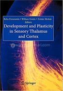Development and Plasticity in Sensory Thalamus and Cortex