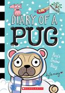 Diary Of A Pug - 2 : Pug's Snow Day