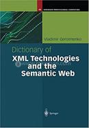 Dictionary of XML Technologies and the Semantic Web