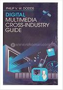 Digital Multimedia Cross-Industry Guide