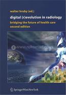 Digital (R)Evolution in Radiology