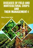 Diseases Of Field And Horticultural Crops And Their Management - I
