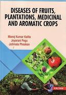 Diseases of Fruits, Plantations, Medicinal And Aromatic Crops