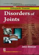 Disorders Of Joints (Handbooks In Orthopedics And Fractures Series, Vol. 32: Orthopedic Disease)