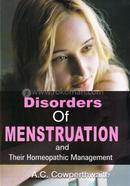 Disorders of Menstruation and Their Homeopathic Management
