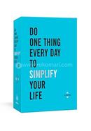 Do One Thing Every Day to Simplify Your Life 