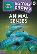 Do You Know? : Animal Senses