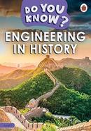 Do You Know? : Engineering in History - Level 3
