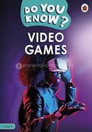 Do You Know? : Video Games - Level 4