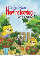 Do You Wonder How the Ladybug Got its Name?
