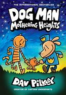 Dog Man - 10 : Mothering Heights