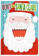 Don't Feed Santa Claus 