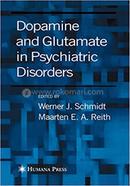Dopamine And Glutamate In Psychiatric Disorders