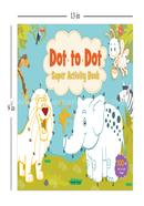 Dot to Dot Super Activity Book