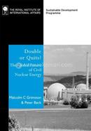 Double or Quits?: The Global Future of Civil Nuclear Energy
