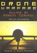 Drone Warfare : Killing By Remote Control