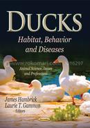 Ducks: Habitat, Behavior and Diseases
