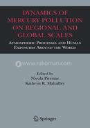 Dynamics Of Mercury Pollution On Regional And Global Scales