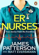 ER Nurses : True Stories from the Frontline