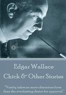 Edgar Wallace - Chick And Other Stories