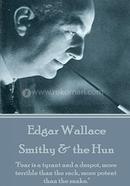 Edgar Wallace Smithy And the Hun