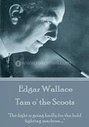 Edgar Wallace - Tam o' the Scoots