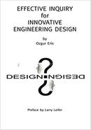 Effective Inquiry for Innovative Engineering Design