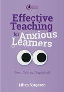 Effective Teaching for Anxious Learners