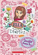 Ella Diaries - 1 : Double Dare You