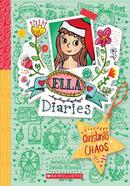 Ella Diaries - 5 : Christmas Chaos