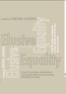 Elusive Equality: Constitutional Guarantees And Legal Regimes In South Asia, Malaysia And China