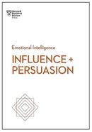 Emotional Intelligence : Influence and Persuasion