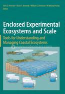 Enclosed Experimental Ecosystems and Scale: Tools for Understanding and Managing Coastal Ecosystems