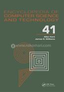 Encyclopedia of Computer Science and Technology: Volume 41