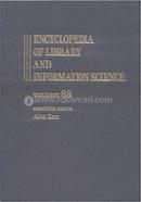 Encyclopedia of Library and Information Science - Volume 68