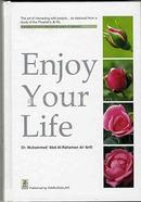 Enjoy Your Life: Deduced From A Study Of The Prophet's Life