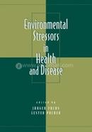 Environmental Stressors In Health and Disease