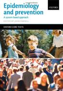 Epidemiology and Prevention: A Systems Based Approach (Oxford Core Texts)