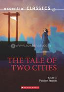 Essential Classics: the Tale Of Two Cities