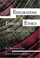 Explorations in Feminist Ethics