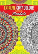 Extreme Copy Colours For Adults : Mandala