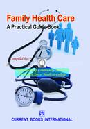 FAMILY HEALTH CARE - A PRACTICAL GUIDE BOOK