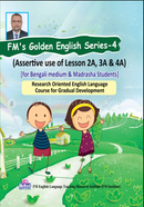 FM'S Golden English Series-4 (Assertive use of Lesson 2A, 3A and 4A) - For Bengali medium and Madrasha students
