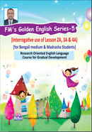 FM'S Golden English Series-4 (Interrogative use of Lesson 2A, 3A and 4A) - For Bengali medium and Madrasha students