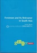 Feminism And Its Relevance In South Asia