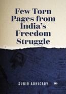 Few Torn Pages from India’s Freedom Struggle