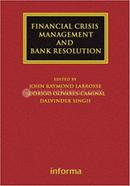 Financial Crisis Management and Bank Resolution